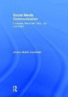 bokomslag Social Media Communication: Concepts, Practices, Data, Law and Ethics