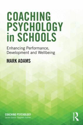 Mark Adams - Coaching Psychology in Schools, Häftad