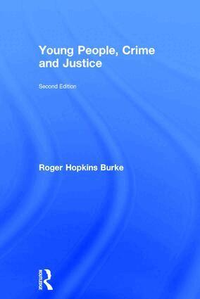 Roger Hopkins Burke - Young People, Crime and Justice, Inbunden