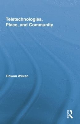 Teletechnologies, Place, and Community