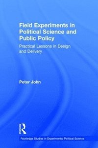 bokomslag Field Experiments in Political Science and Public Policy