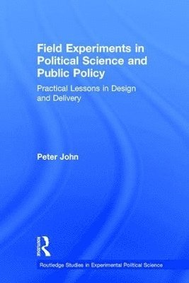 bokomslag Field Experiments in Political Science and Public Policy