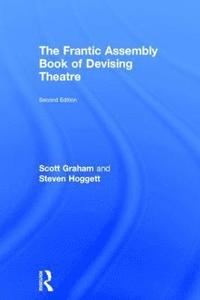 bokomslag The Frantic Assembly Book of Devising Theatre