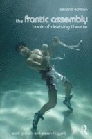 The Frantic Assembly Book of Devising Theatre 1