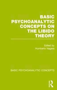 bokomslag Basic Psychoanalytic Concepts on the Libido Theory