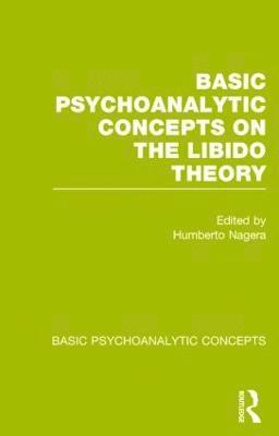 bokomslag Basic Psychoanalytic Concepts on the Libido Theory