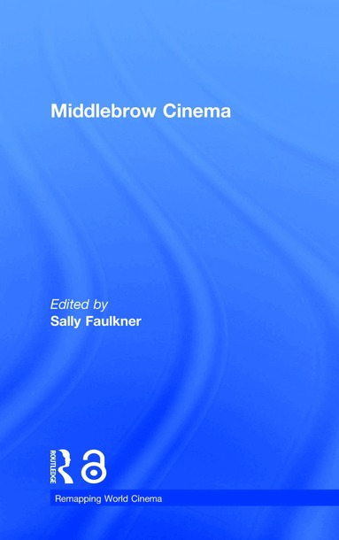 Sally Faulkner - Middlebrow Cinema, Inbunden