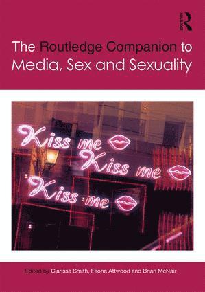 Clarissa Smith, Feona Attwood, Brian McNair - Routledge Companion to Media, Sex and Sexuality, Inbunden