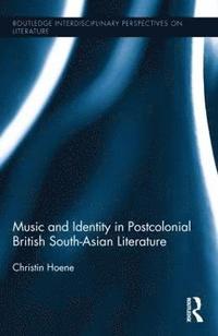 bokomslag Music and Identity in Postcolonial British South-Asian Literature