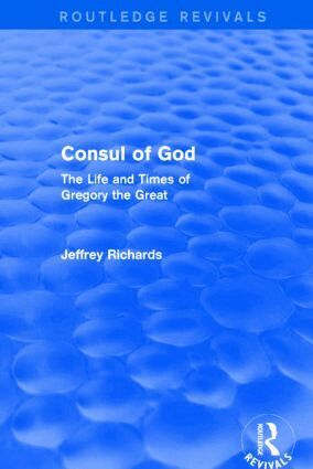 Jeffrey Richards - Consul of God (Routledge Revivals), Inbunden