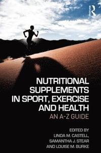 bokomslag Nutritional Supplements in Sport, Exercise and Health