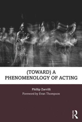 (toward) a phenomenology of acting 1