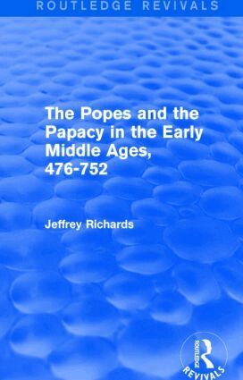 Jeffrey Richards - Popes and the Papacy in the Early Middle Ages (Routledge Revivals), Inbunden