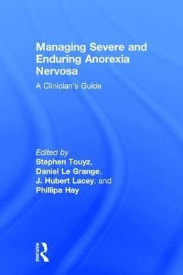 bokomslag Managing Severe and Enduring Anorexia Nervosa