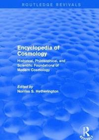 bokomslag Encyclopedia of Cosmology (Routledge Revivals)