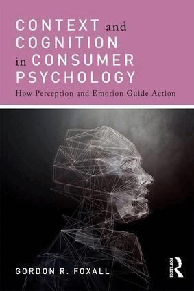 Gordon Foxall - Context and Cognition in Consumer Psychology, Häftad