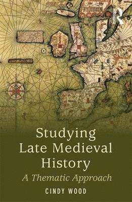bokomslag Studying Late Medieval History