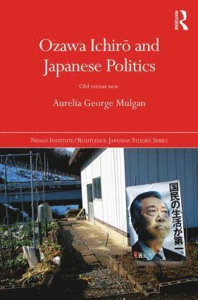 bokomslag Ozawa Ichir? and Japanese Politics