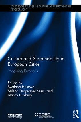 Svetlana Hristova, Milena Dragićević Šešić, Nancy Duxbury - Culture and Sustainability in European Cities, Inbunden