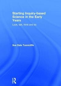 bokomslag Starting Inquiry-based Science in the Early Years