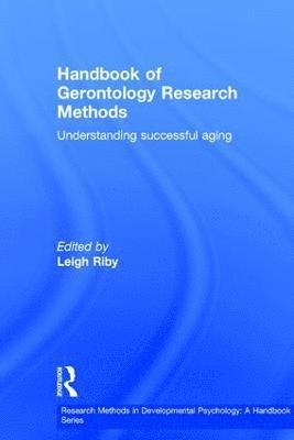 Leigh Riby, UK) Riby, Leigh (Northumbria University - Handbook of Gerontology Research Methods, Inbunden