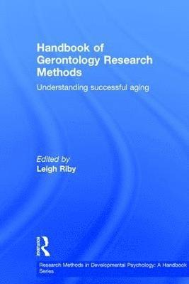 Handbook of Gerontology Research Methods 1