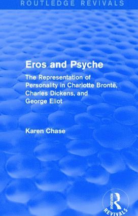 Karen Chase, U.S.A.) Chase, Karen (University of Virginia - Eros and Psyche (Routledge Revivals), Inbunden