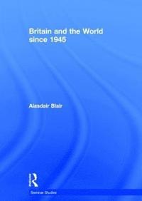 bokomslag Britain and the World since 1945