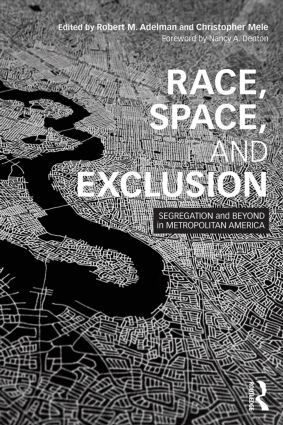 Christopher Mele, Robert Adelman - Race, Space, and Exclusion, Häftad