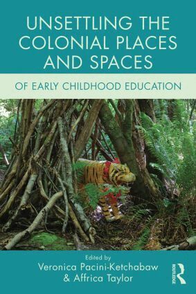 Veronica Pacini-Ketchabaw, Affrica Taylor - Unsettling the Colonial Places and Spaces of Early Childhood Education, Inbunden