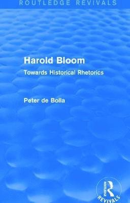 bokomslag Harold Bloom (Routledge Revivals)