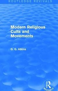 bokomslag Modern Religious Cults and Movements (Routledge Revivals)
