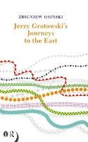bokomslag Jerzy Grotowski's Journeys to the East