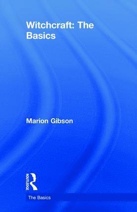Marion Gibson - Witchcraft: The Basics, Inbunden