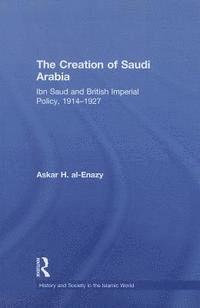 bokomslag The Creation of Saudi Arabia