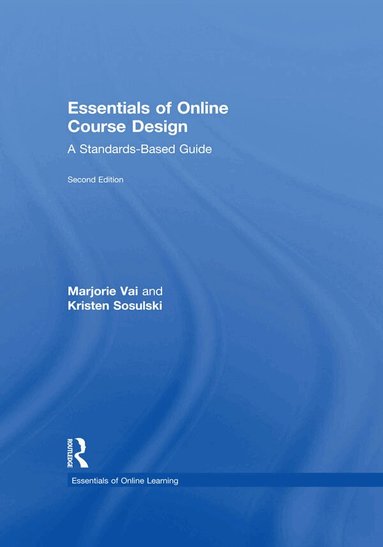 Marjorie Vai, Kristen Sosulski - Essentials of Online Course Design, Inbunden