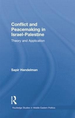 Sapir Handelman, USA) Handelman, Sapir (Wayne State University - Conflict and Peacemaking in Israel-Palestine, Häftad
