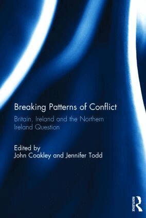 John Coakley, Jennifer Todd - Breaking Patterns of Conflict, Inbunden