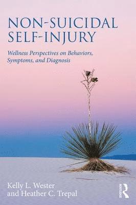 Kelly L. Wester, Heather C. Trepal, USA) Wester, Kelly L. (University of North Carolina at Greensboro, USA) Trepal, Heather C. (University of Texas at San Antonio - Non-Suicidal Self-Injury, Häftad