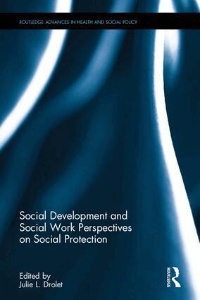 Julie L. Drolet - Social Development and Social Work Perspectives on Social Protection, Inbunden