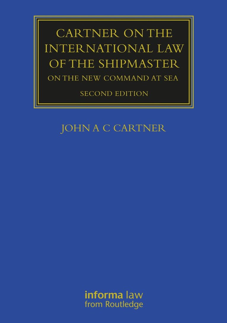 John A. C. Cartner - Cartner on the International Law of the Shipmaster, Inbunden