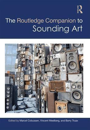 Marcel Cobussen, Vincent Meelberg, Barry Truax - Routledge Companion to Sounding Art, Inbunden
