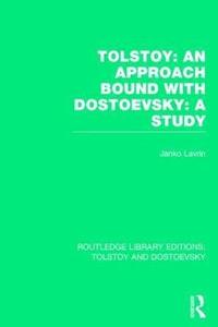 bokomslag Tolstoy: An Approach bound with Dostoevsky: A Study