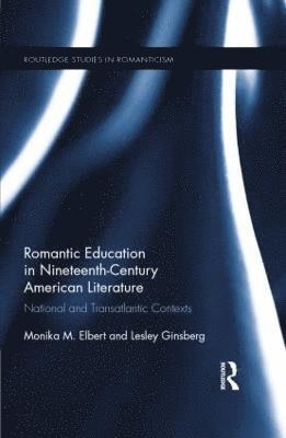 Romantic Education in Nineteenth-Century American Literature 1