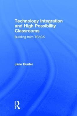 Technology Integration and High Possibility Classrooms 1