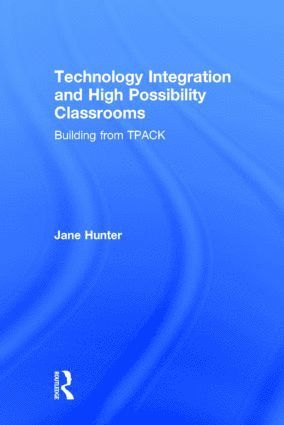 Technology Integration and High Possibility Classrooms 1