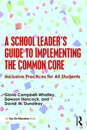 Gloria D. Campbell-Whatley, David M. Dunaway, Dawson R. Hancock - School Leader's Guide to Implementing the Common Core, Häftad