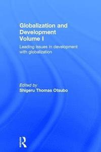 bokomslag Globalization and Development Volume I