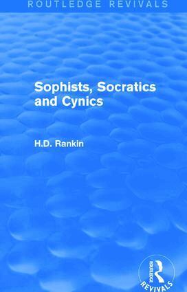 David Rankin - Sophists, Socratics and Cynics (Routledge Revivals), Häftad