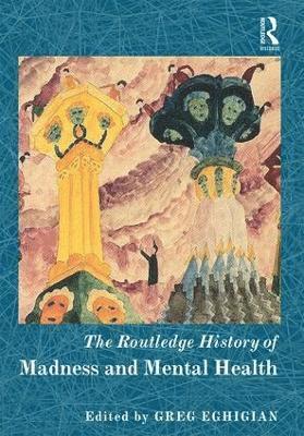 bokomslag Routledge History of Madness and Mental Health